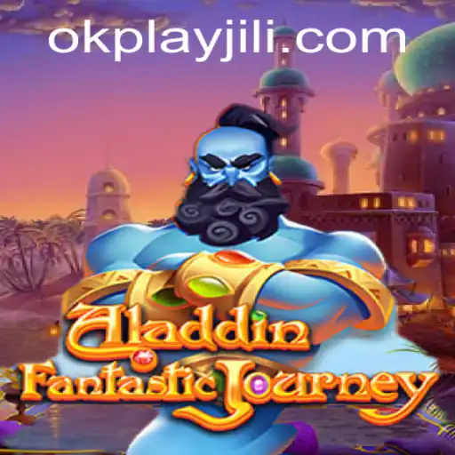 Exploring the Magic of Aladdin: A Journey with Okplay