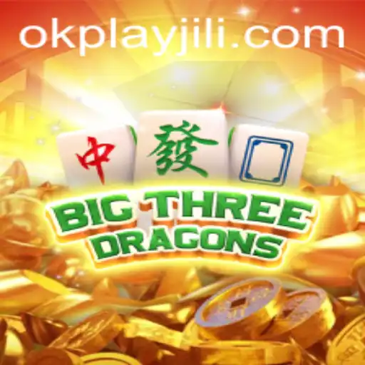 BigThreeDragons: A Comprehensive Guide to the Enchanting New Game by Okplay