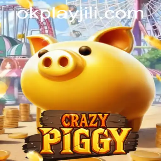 CrazyPiggy: The Exciting World of Okplay Gaming