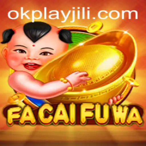 Unveiling the World of FaCaiFuWa: An Introduction to Okplay's Latest Sensation