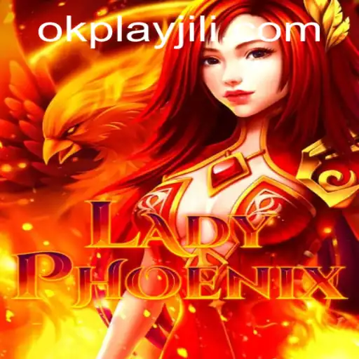 Discover LadyPhoenix: An Engaging Adventure in Gaming with Okplay