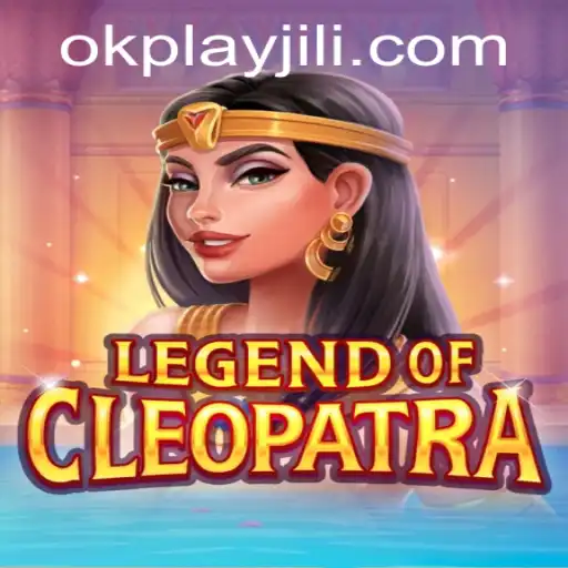 LegendOfCleopatra: A New Era of Digital Gaming with Okplay