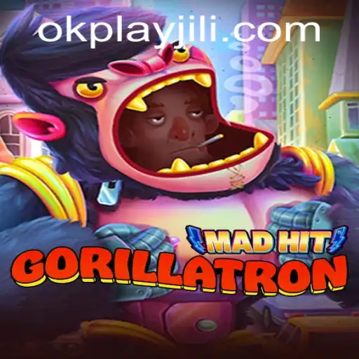 MadHitGorillatron: An In-Depth Exploration of the Exciting Okplay Game