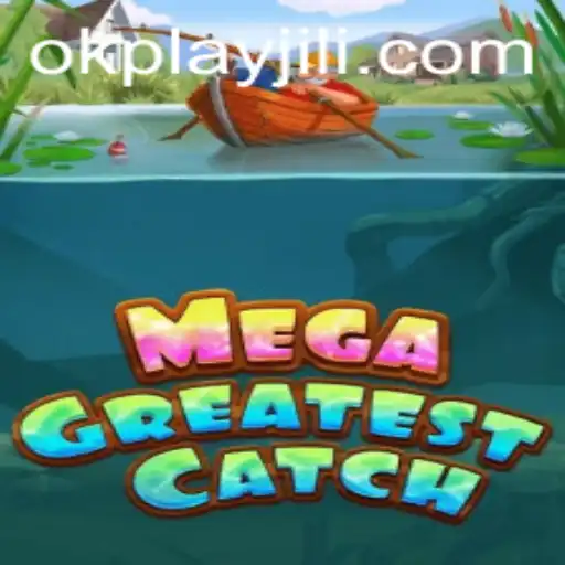 MegaGreatestCatch: Dive into the Exciting World of Okplay