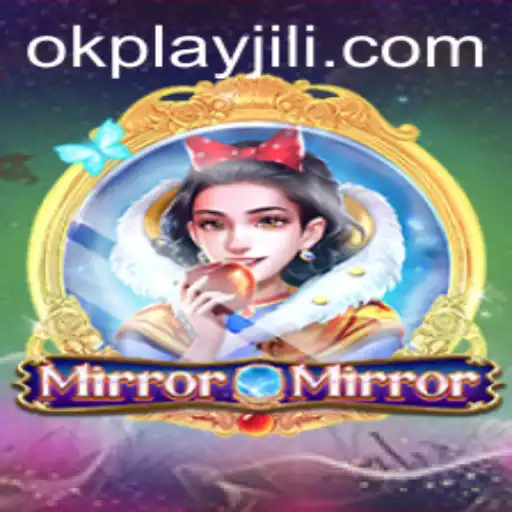 Exploring the Enchanting World of MirrorMirror in the Era of Okplay