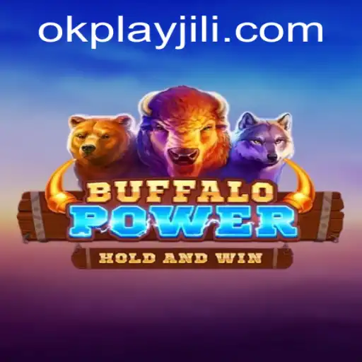 Discover the Thrill of BuffaloPower with Okplay