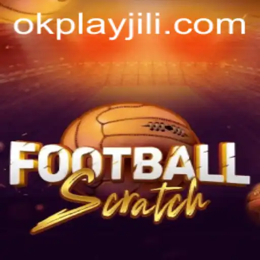 Introducing FootballScratch: A Unique Twist in Gaming by Okplay