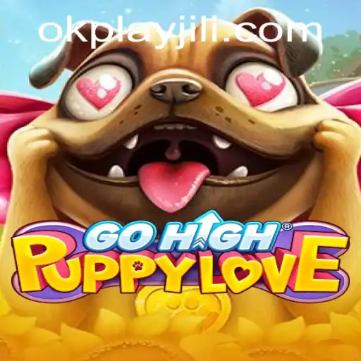 GoHighPuppyLove: Explore the Latest Excitement in Gaming from Okplay