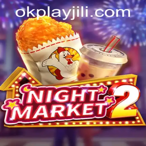 NightMarket2: An Exciting New Adventure with Okplay