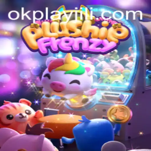 Dive into the World of PlushieFrenzy: A Delightful Arcade Adventure with Okplay