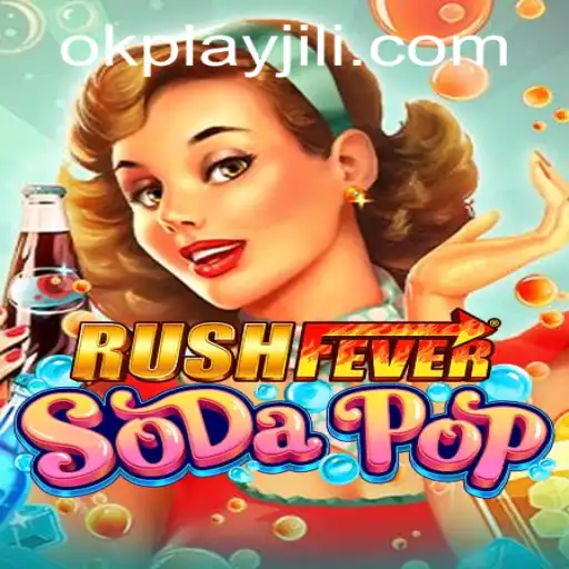 RushFeverSodaPop: The Exciting World of Okplay's Latest Gaming Sensation