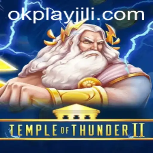 Temple of Thunder II: A Legendary Gaming Experience by Okplay