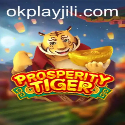 Discover the Exciting World of ProsperityTiger: A Game by Okplay