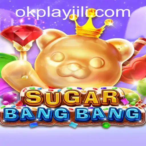 Exploring the Dynamic World of SUGARBANGBANG by Okplay