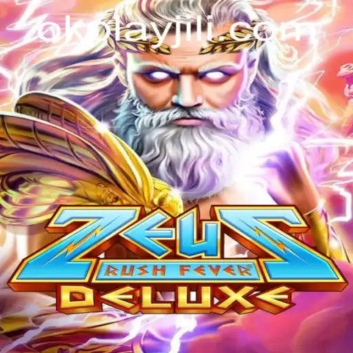ZeusRushFeverDeluxe: An Epic Adventure by Okplay